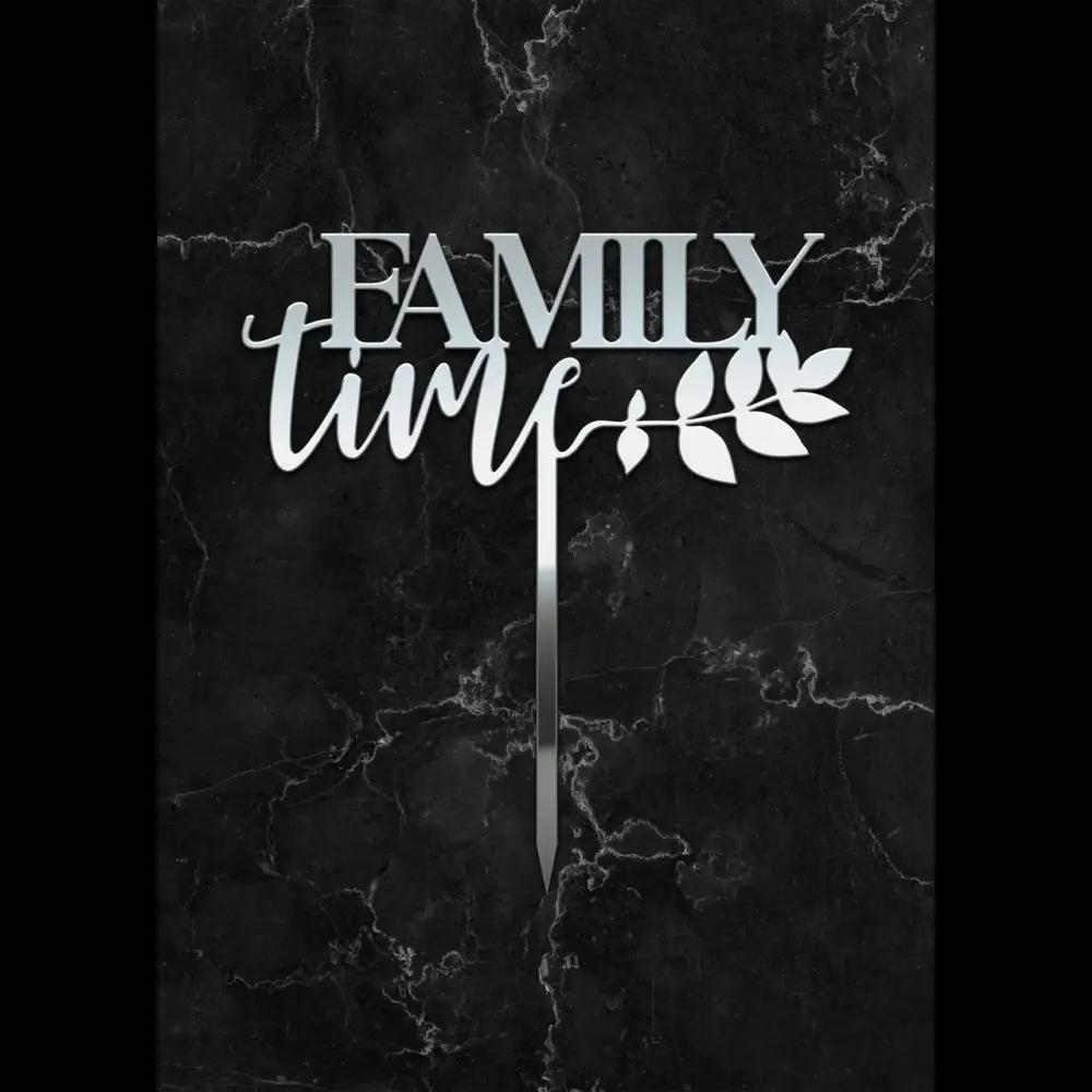 Cake Topper ’Family Time!’ - Acryl Silber - Sugar Sweet Kitchen