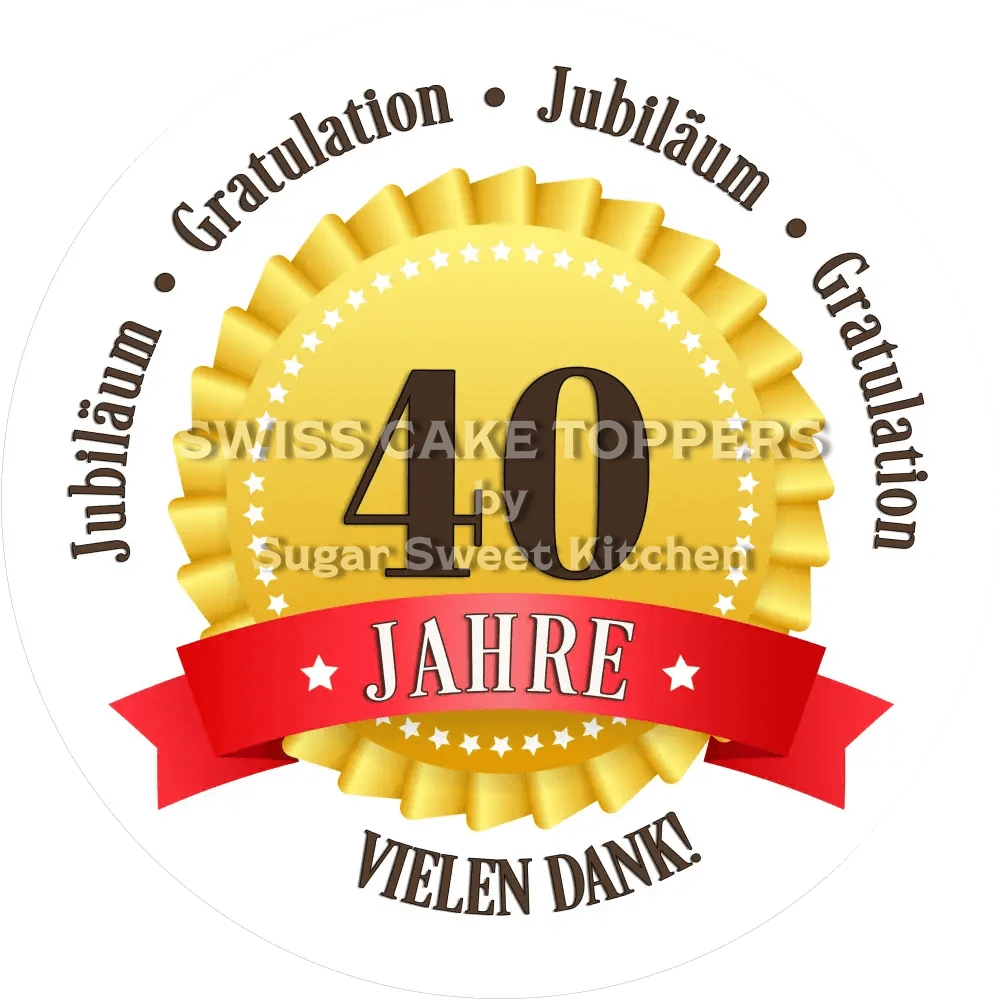 Jubiläums-Tortenaufleger „40 Jahre“ mit Text - Fondant- Torten- & Cupcakeaufleger Sugar Sweet Kitchen