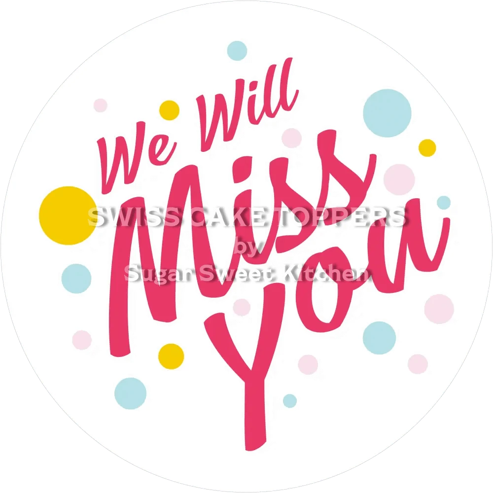 ’Miss You’ Abschied-Tortenaufleger - personalisierbar - Fondant- Torten- & Cupcakeaufleger Sugar Sweet Kitchen
