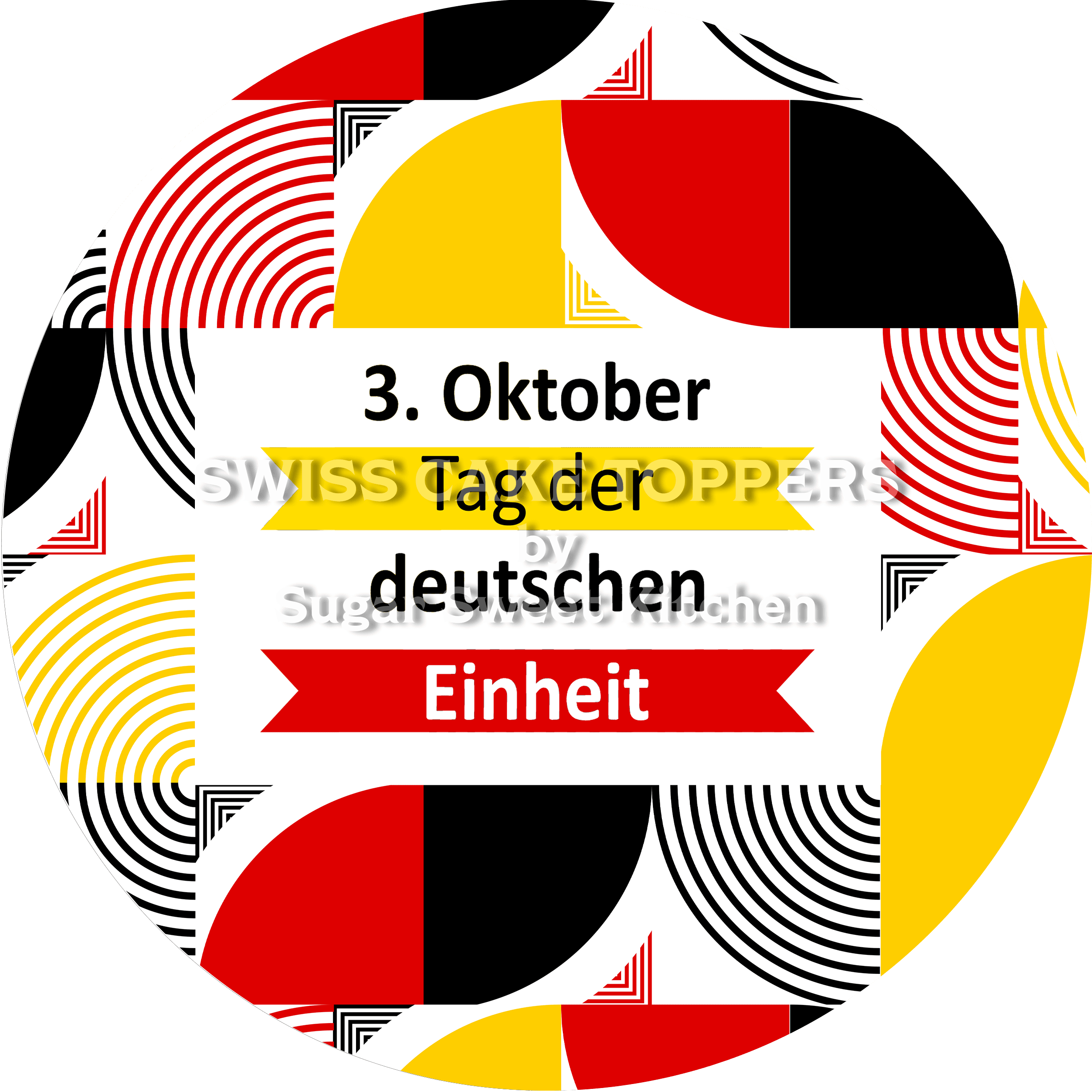 Nationalfeiertag Deutschland-Tortenaufleger2 - personalisierbar - Fondant- Torten- & Cupcakeaufleger Sugar Sweet Kitchen