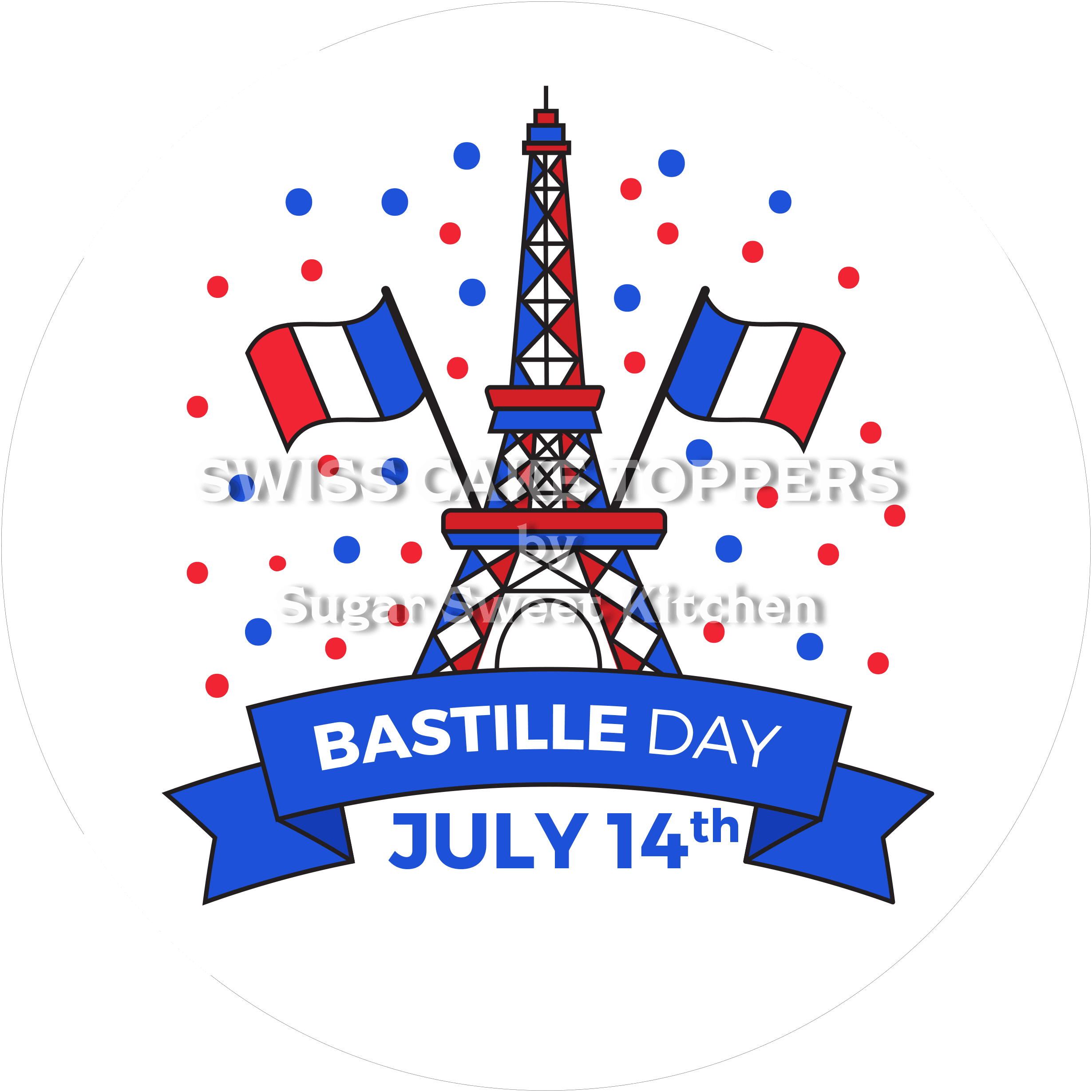 Nationalfeiertag Frankreich - Tortenaufleger2 - personalisierbar - Fondant- Torten- & Cupcakeaufleger Sugar Sweet