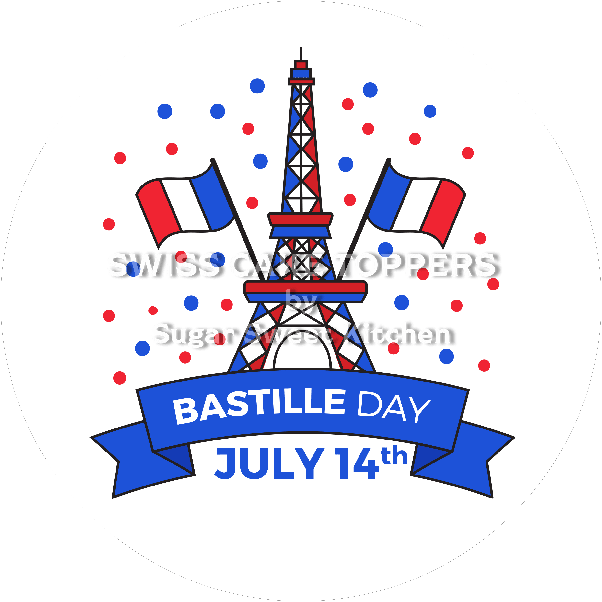 Nationalfeiertag Frankreich - Tortenaufleger2 - personalisierbar - Fondant- Torten- & Cupcakeaufleger Sugar Sweet