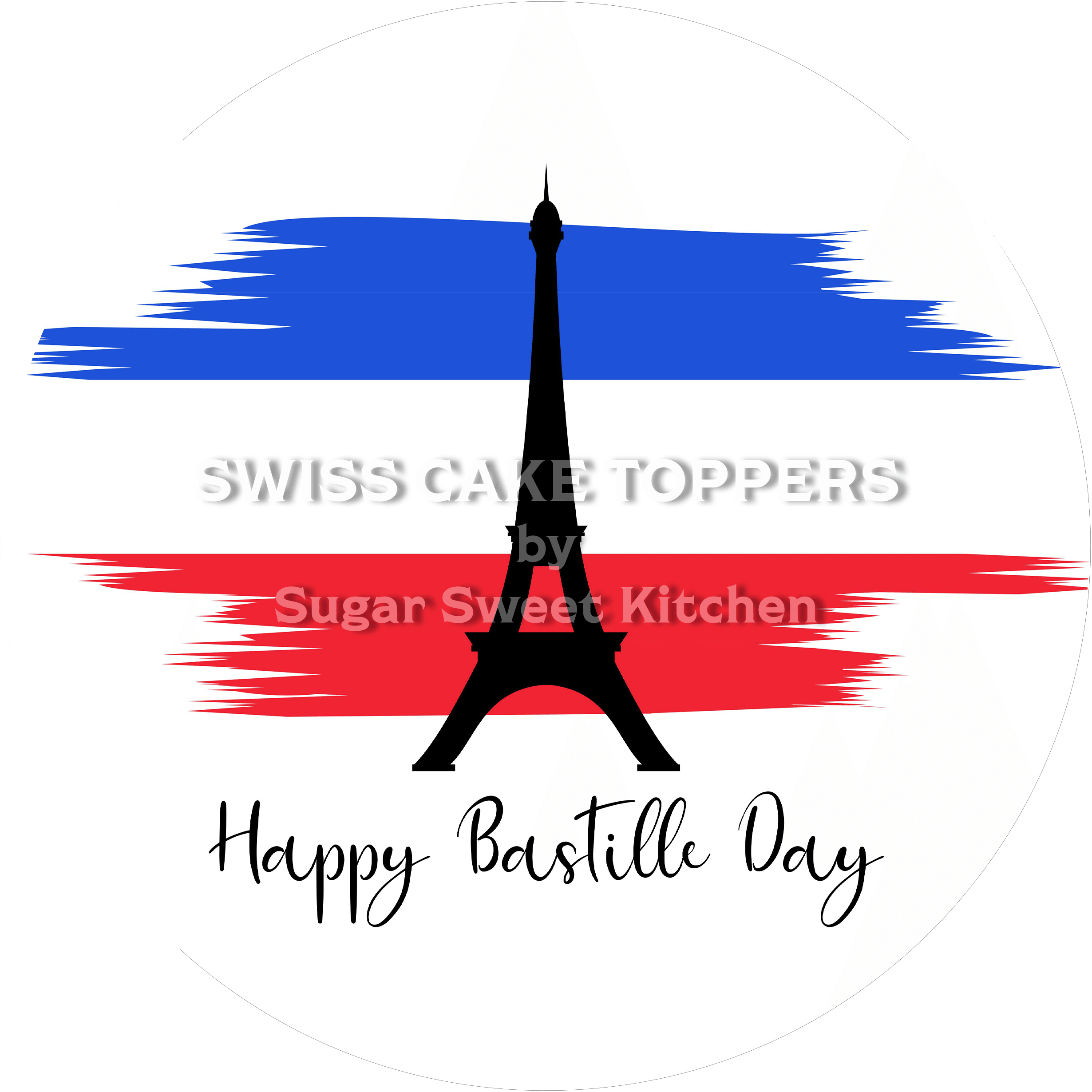 Nationalfeiertag Frankreich - Tortenaufleger3 - personalisierbar - Fondant- Torten- & Cupcakeaufleger Sugar Sweet