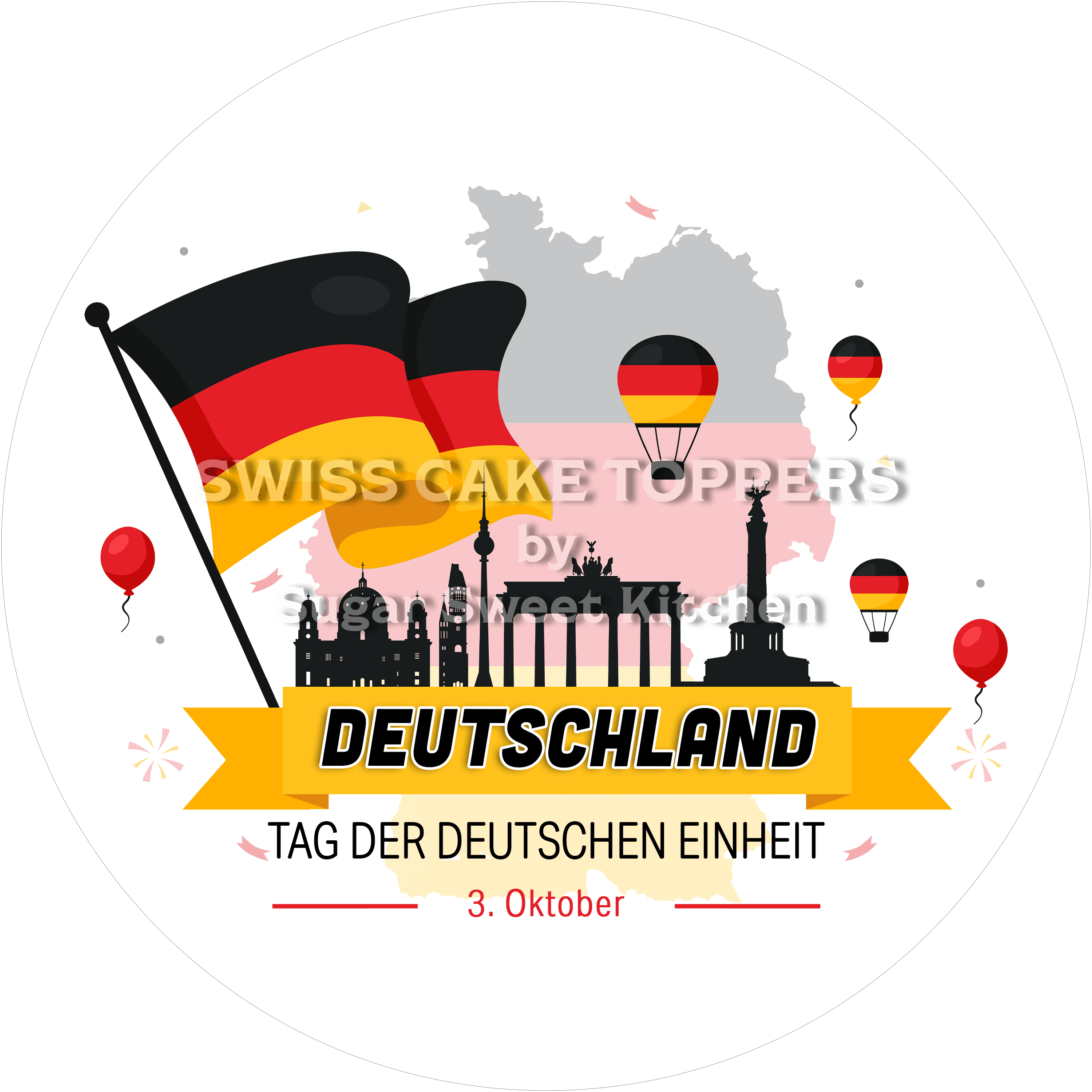 Nationalfeiertag Deutschland-Tortenaufleger1 - personalisierbar - Fondant- Torten- & Cupcakeaufleger Sugar Sweet Kitchen