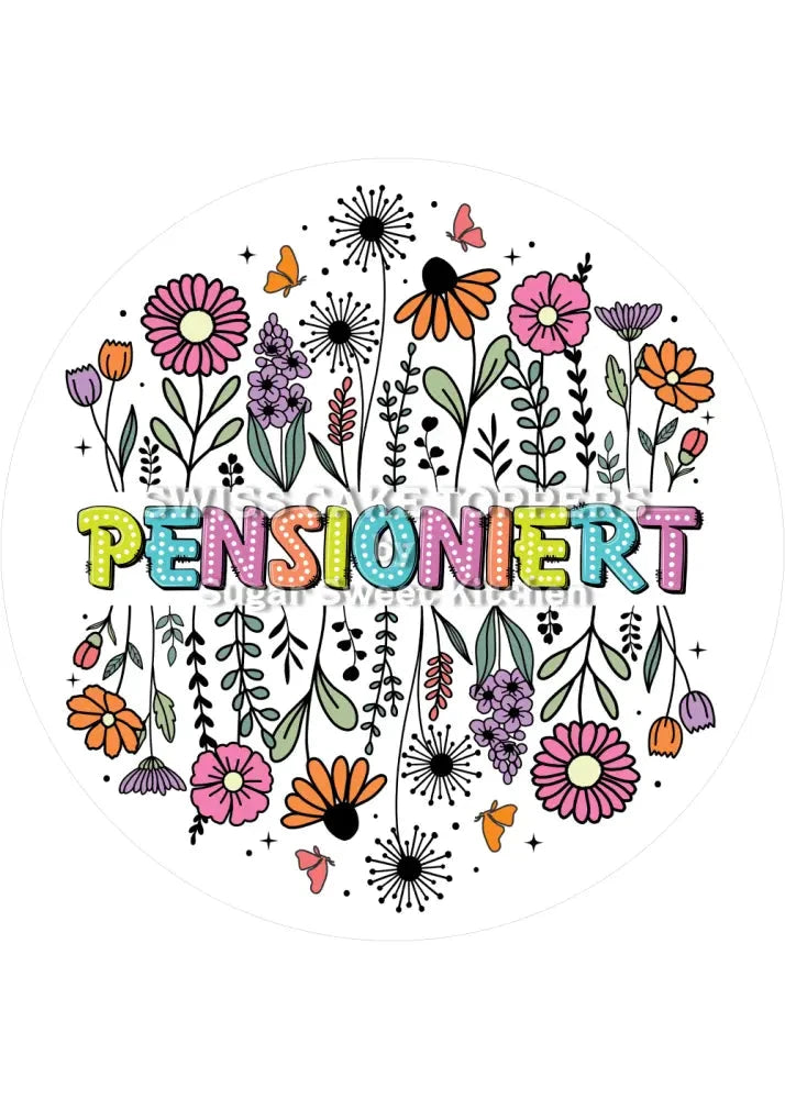 Bunter Tortenaufleger zur Pensionierung2 - personalisierbar - Fondant- Torten- & Cupcakeaufleger Sugar Sweet Kitchen