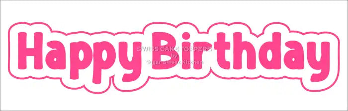 Cake Aufleger Happy Birthday5 – essbar & exklusiv - Fondant- Torten- Cupcakeaufleger Sugar Sweet Kitchen