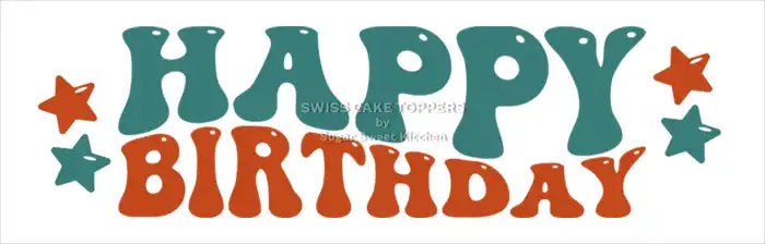 Cake Aufleger Happy Birthday7 – essbar & exklusiv - Fondant- Torten- Cupcakeaufleger Sugar Sweet Kitchen