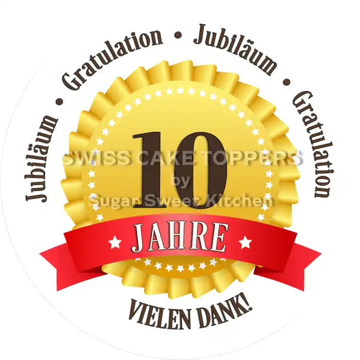 Jubiläums-Tortenaufleger „10 Jahre“ mit Text - Fondant- Torten- & Cupcakeaufleger Sugar Sweet Kitchen