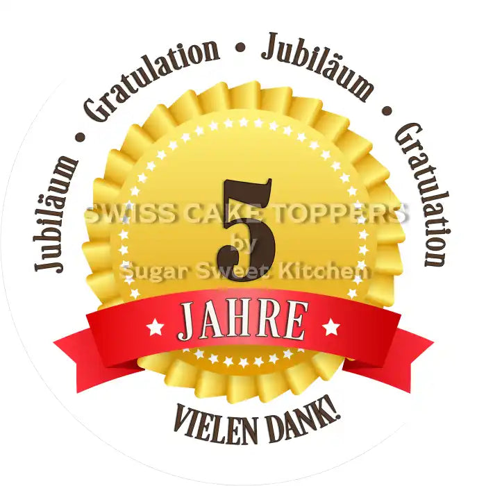 Jubiläums-Tortenaufleger „5 Jahre“ mit Text - Fondant- Torten- & Cupcakeaufleger Sugar Sweet Kitchen