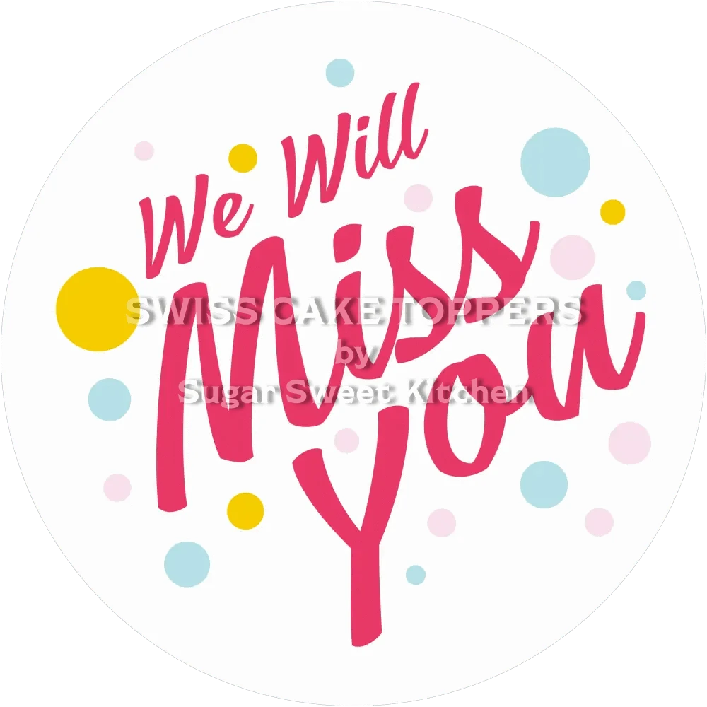 ’Miss You’ Abschied-Tortenaufleger - personalisierbar - Fondant- Torten- & Cupcakeaufleger Sugar Sweet Kitchen