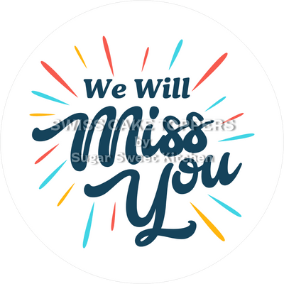 Miss You-Tortenaufleger - Bye4 - personalisierbar