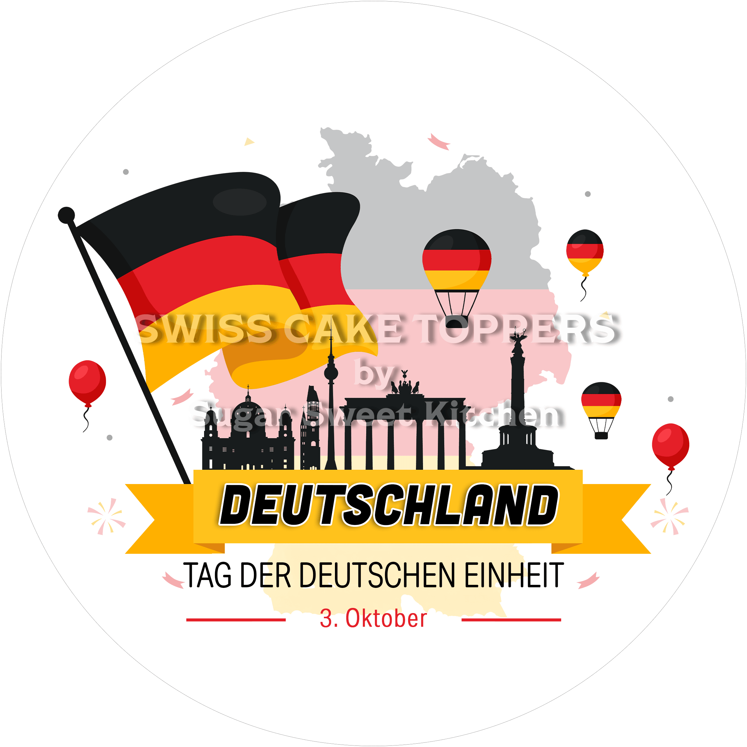 Nationalfeiertag Deutschland-Tortenaufleger1 - personalisierbar - Fondant- Torten- & Cupcakeaufleger Sugar Sweet Kitchen