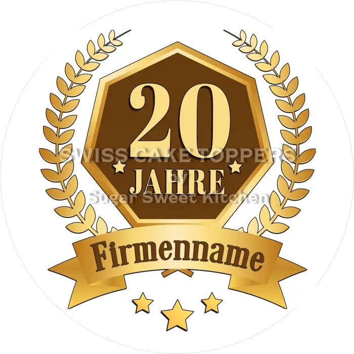 Tortenaufleger 20 Jahre Firmenjubiläum - essbar & personalisierbar - Fondant- Torten- Cupcakeaufleger Sugar Sweet