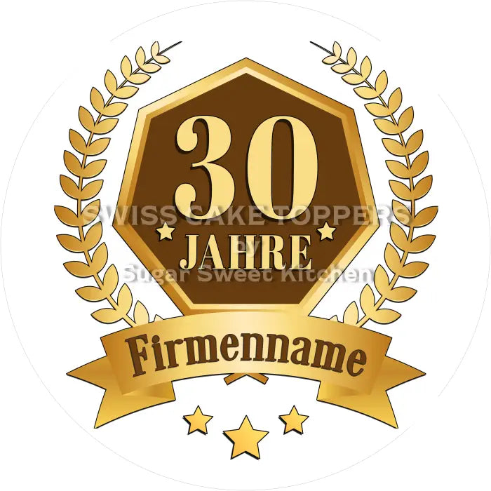 Tortenaufleger 30 Jahre Firmenjubiläum - essbar & personalisierbar - Fondant- Torten- Cupcakeaufleger Sugar Sweet