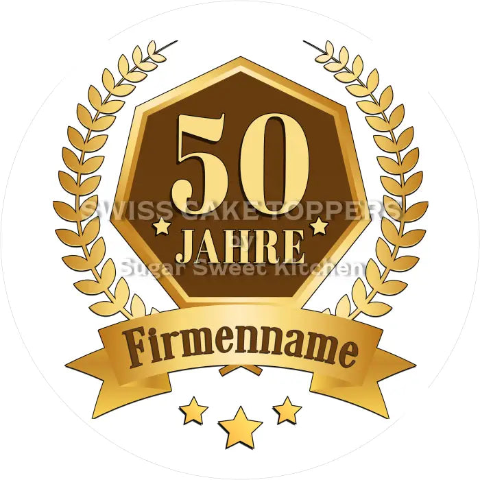 Tortenaufleger 50 Jahre Firmenjubiläum - essbar & personalisierbar - Fondant- Torten- Cupcakeaufleger Sugar Sweet