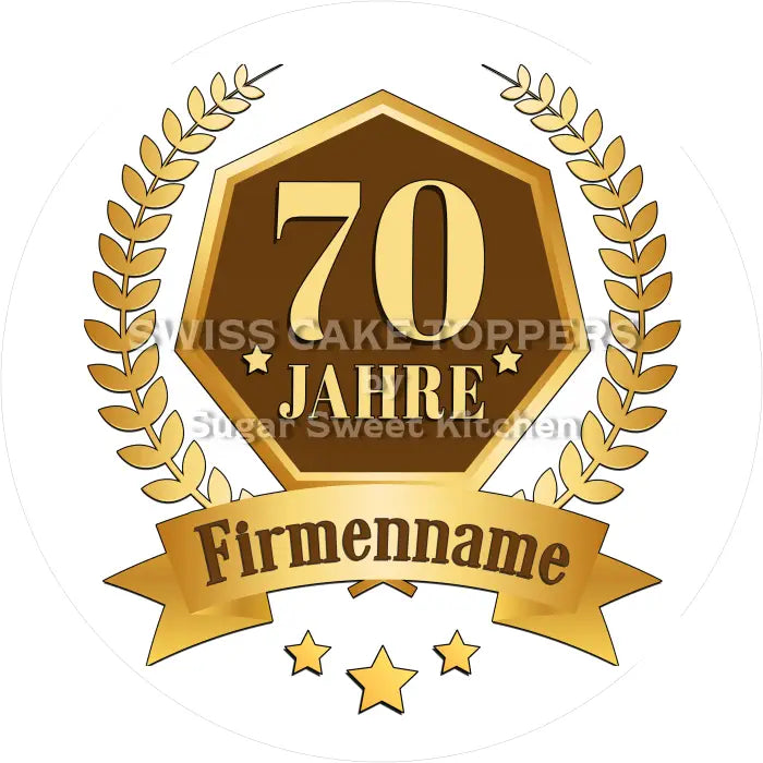 Tortenaufleger 70 Jahre Firmenjubiläum - essbar & personalisierbar - Fondant- Torten- Cupcakeaufleger Sugar Sweet