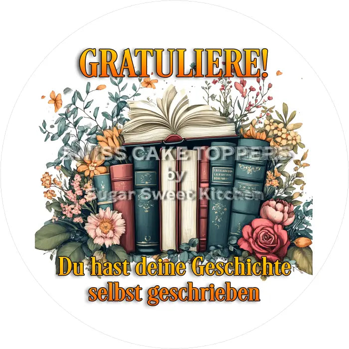 Tortenaufleger Gratulation 06 - essbar & personalisierbar - Fondant- Torten- Cupcakeaufleger Sugar Sweet Kitchen