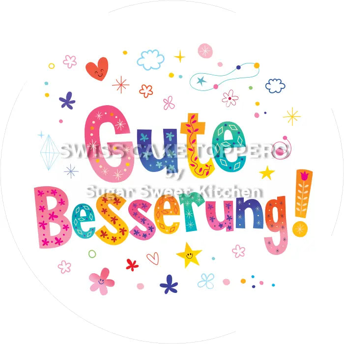 Tortenaufleger Gute Besserung 01 - essbar & personalisierbar - Fondant- Torten- Cupcakeaufleger Sugar Sweet Kitchen
