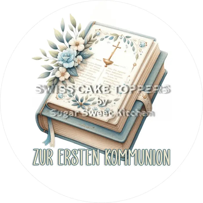 Tortenaufleger Kommunion 04 - essbar & personalisierbar - Fondant- Torten- Cupcakeaufleger Sugar Sweet Kitchen