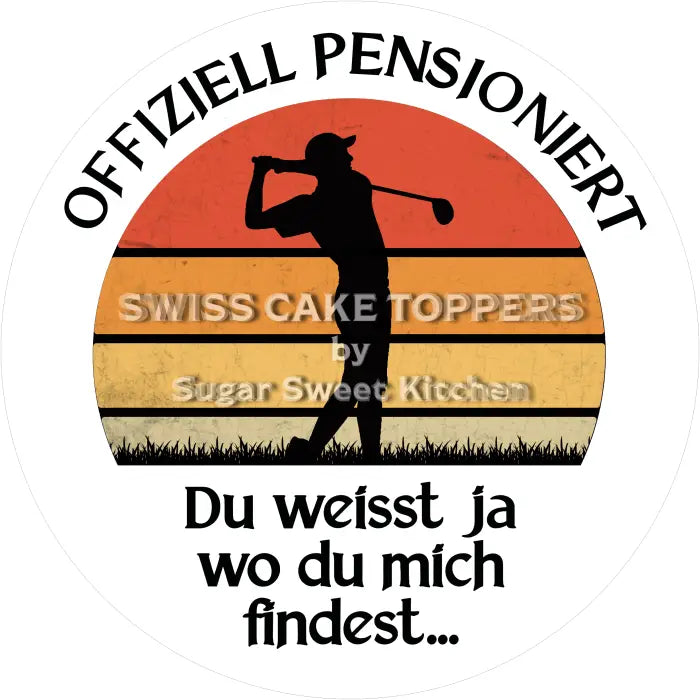 Tortenaufleger Pensionierung 06 - essbar & personalisierbar - Fondant- Torten- Cupcakeaufleger Sugar Sweet Kitchen